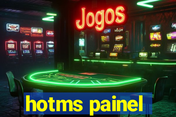 hotms painel